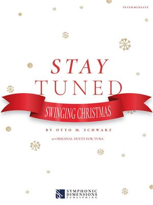 Otto M. Schwarz: Stay Tuned - Swinging Christmas: Tuba Duett