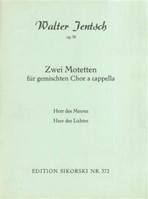 Walter Jentsch: 2 Motetten: Gemischter Chor A cappella