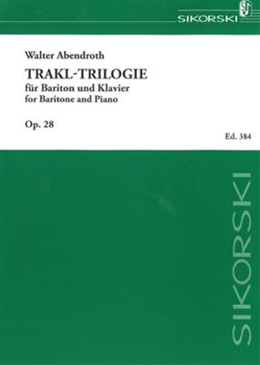 Walter Abendroth: Trakl-Trilogie: Gesang mit Klavier