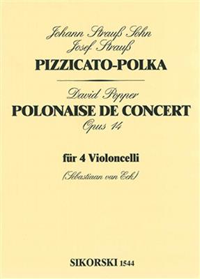 Johann Strauss Jr.: Pizzicato-Polka / Polonaise De Concert Op. 14: (Arr. Sebastian van Eck): Cello Ensemble