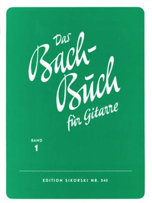 Johann Sebastian Bach: Bach Buch 1: Gitarre Solo