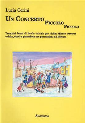Lucia Corrini: Un Concerto Piccolo Piccolo: Kammerensemble