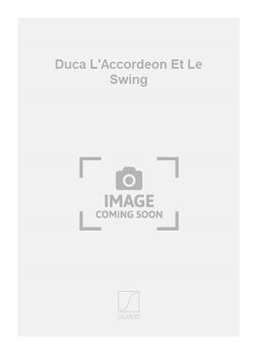 C. Di Duca: Duca L'Accordeon Et Le Swing: Akkordeon Solo