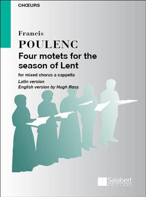 Francis Poulenc: Four Motets For The Season Of Lent: Gemischter Chor A cappella
