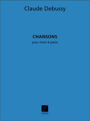 Claude Debussy: Chansons - Pour Chant & Piano: Gesang mit Klavier