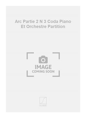 Toru Takemitsu: Arc Partie 2 N 3 Coda Piano Et Orchestre Partition: Orchester mit Solo