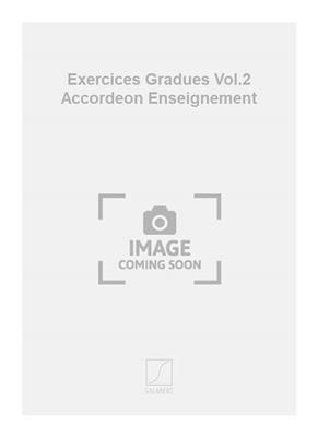 Exercices Gradues Vol.2 Accordeon Enseignement