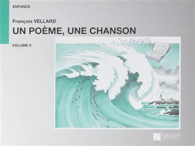 Francois Vellard: Un Poème, Une Chanson Vol.2: Kinderchor mit Klavier/Orgel