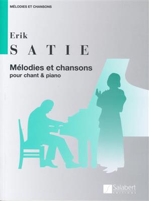Erik Satie: Mélodies et chansons: Gesang mit Klavier