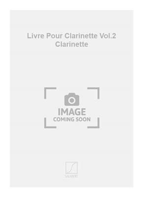 Livre Pour Clarinette Vol.2 Clarinette