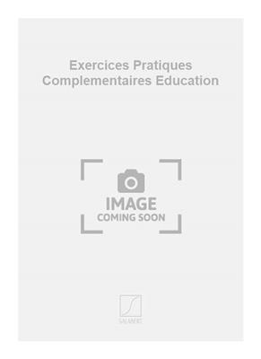 Exercices Pratiques Complementaires Education