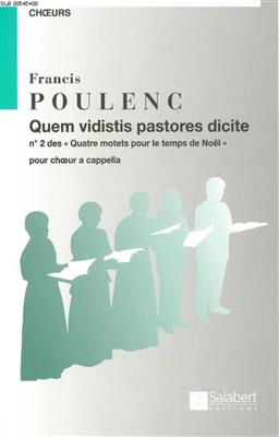 Francis Poulenc: Quem Vidistis Pastores: Gemischter Chor A cappella