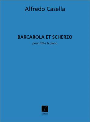 Alfredo Casella: Barcarola Et Scherzo Flute-Piano: Flöte Solo