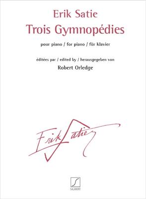 Erik Satie: Trois Gymnopédies: Klavier Solo