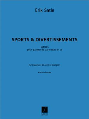 Erik Satie: Sports et Divertissements - Extraits: (Arr. John S. Davidson): Klarinette Ensemble