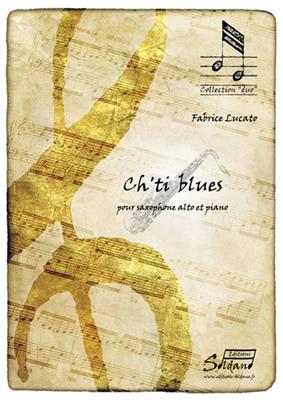 F. Lucato: Ch'Ti Blues: Altsaxophon mit Begleitung