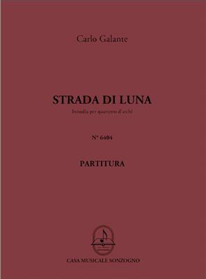 Carlo Galante: Strada Di Luna: Streichquartett