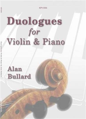 Alan Bullard: Duologues For Violin and Piano: Violine mit Begleitung