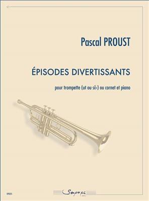 Pascal Proust: Episodes Divertissants: Trompete mit Begleitung