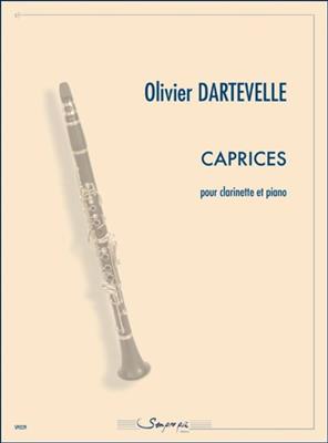 Olivier Dartevelle: Caprices: Klarinette mit Begleitung