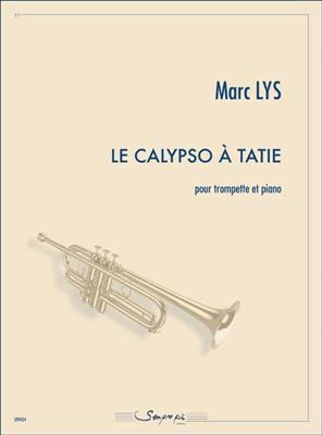 Marc Lys: La Calypso A Tatie: Trompete mit Begleitung