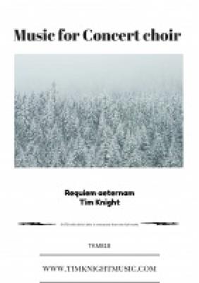 Tim Knight: Requiem Aeternam: Gemischter Chor mit Begleitung