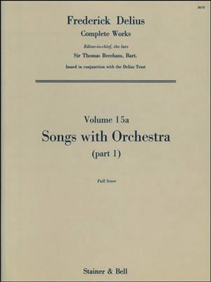 Frederick Delius: Songs With Orchestra: Orchester