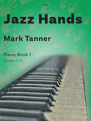 Mark Tanner: Jazz Hands Piano Book 1: Klavier Solo