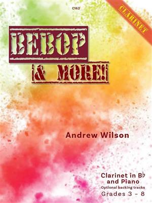 Andrew Wilson: Bebop & More: Klarinette mit Begleitung
