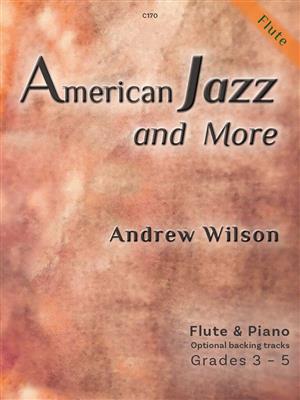 Andrew Wilson: American Jazz and More: Flöte mit Begleitung