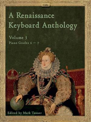 A Renaissance Keyboard Anthology Volume 3: Keyboard