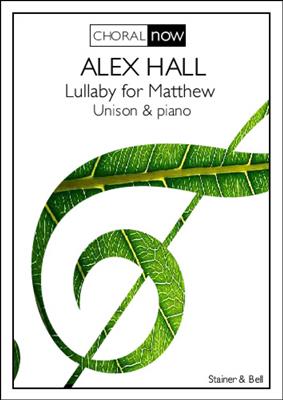 Alex Hall: Lullaby for Matthew: Gemischter Chor mit Klavier/Orgel