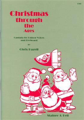 Christmas Through The Ages: Gemischter Chor mit Klavier/Orgel