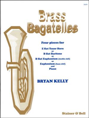 Bryan Kelly: Brass Bagatelles: Bariton oder Euphonium mit Begleitung