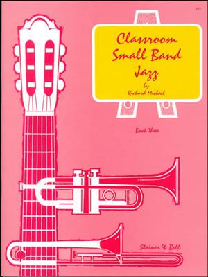 Classroom Small Band Jazz: Jazz Ensemble