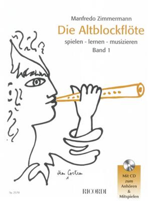 Manfredo Zimmermann: Die Altblockflöte Band 1 - mit CD: Altblockflöte