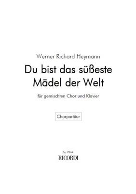 Werner Richard Heymann: Du bist das süßeste Mädel der Welt: (Arr. Otto Ruthenberg): Gemischter Chor mit Klavier/Orgel