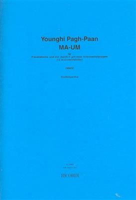 Younghi Pagh-Paan: Ma-Um: Gesang mit sonstiger Begleitung