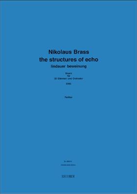 Nikolaus Brass: The Structures Of Echo: Gemischter Chor mit Begleitung