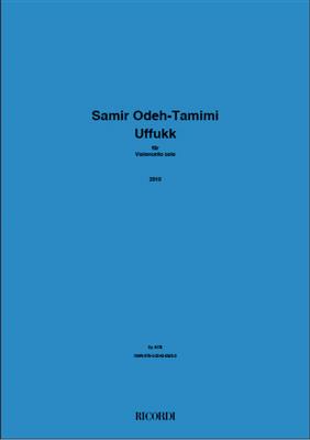 Samir Odeh-Tamimi: Uffukk: Cello Solo