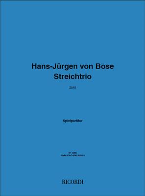 Hans-Jürgen von Bose: String Trio: Streichtrio