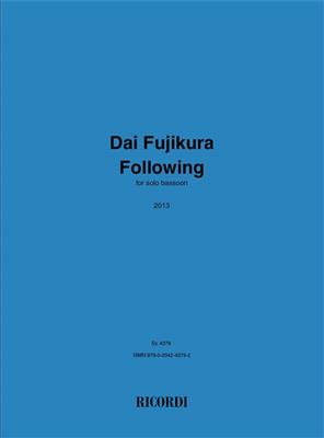 Dai Fujikura: Following: Fagott Solo