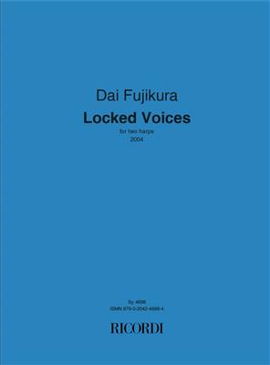 Dai Fujikura: Locked Voices: Harfe Duett