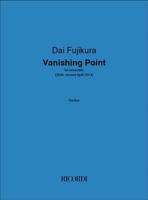 Dai Fujikura: Vanishing Point: Kammerensemble