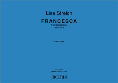 Lisa Streich: FRANCESCA: Kammerensemble