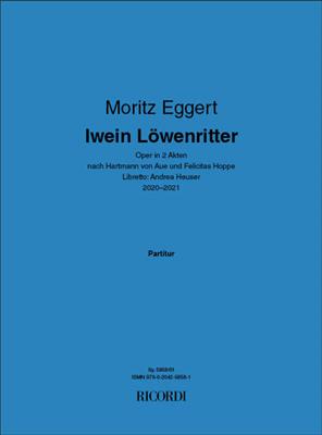 Moritz Eggert: Iwein Löwenritter: Orchester mit Gesang