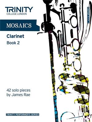 Mosaics - Clarinet Book 2: Klarinette Solo
