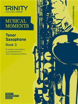Musical Moments - Tenor Saxophone Book 3: Saxophon