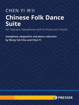 Yi Chen: Chinese Folk Dance Suite: Sopransaxophon mit Begleitung