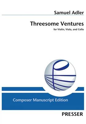 Samuel Adler: Threesome Ventures: Streichtrio